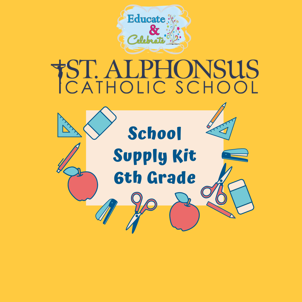 St. Alphonsus School Supply Kits '24-'25 - 6th Grade
