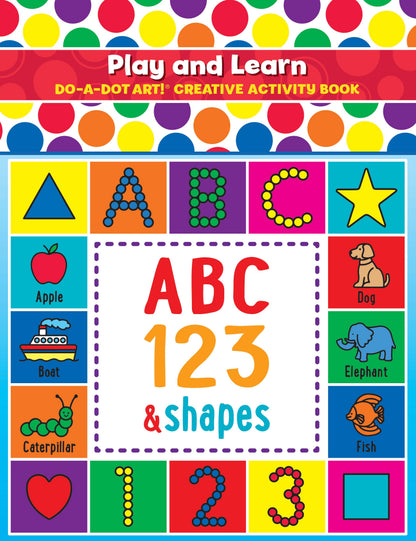 Do A Dot Art! Play and Learn – Creative Activity Book
