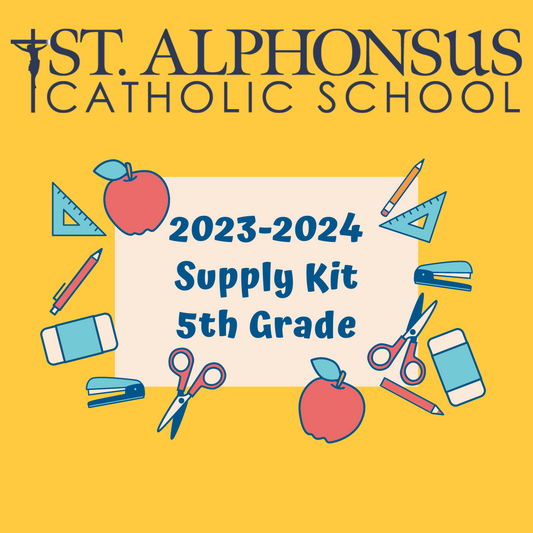 St. Alphonsus School Supply Kits '23-'24 - 5th Grade