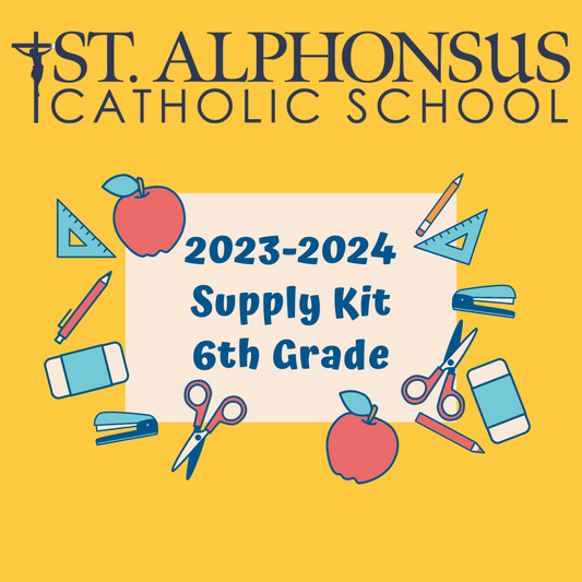 St. Alphonsus School Supply Kits '23-'24 - 6th Grade